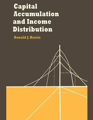 Capital Accumulation and Income Distribution