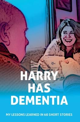 Harry has Dementia