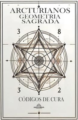 Arcturianos Geometria Sagrada - Siimbolos de Cura 2a Edio