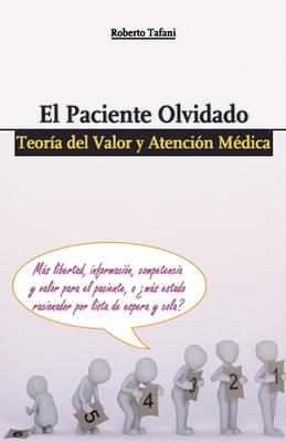 El paciente olvidado. Teora del Valor y Atencin Mdica