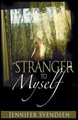 Stranger to Myself