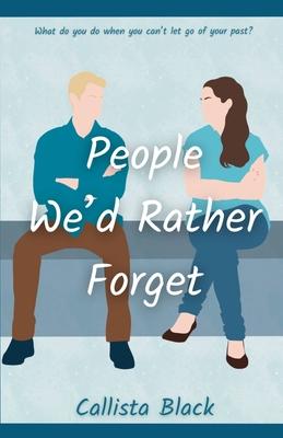 People We'd Rather Forget