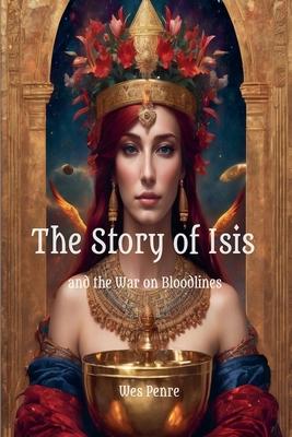 The Story of Isis and the War on Bloodlines