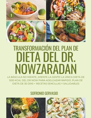 Transformacin del Plan de Dieta del Dr. Nowzaradan: La Bscula no Miente, Miente la Gente! La nica dieta de 1200 kcal del Dr NOW para Adelgazar Rp