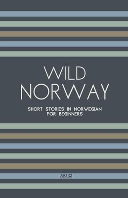 Wild Norway: Short Stories In Norwegian for Beginners Subscription