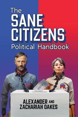 The Sane Citizens Political Handbook