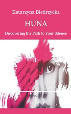 Huna - Discovering the Path to Your Silence Subscription