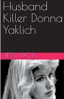 Husband Killer Donna Yaklich