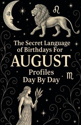 The Secret Language of Birthdays Profiles August Day By Day Subscription