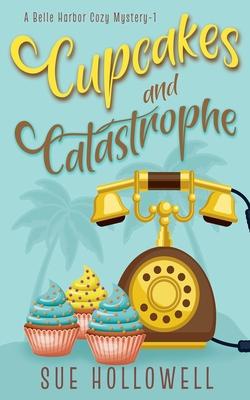 Cupcakes and Catastrophe