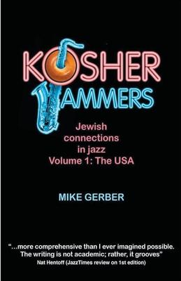 Kosher Jammers: Jewish connections in jazz Volume 1 - the USA