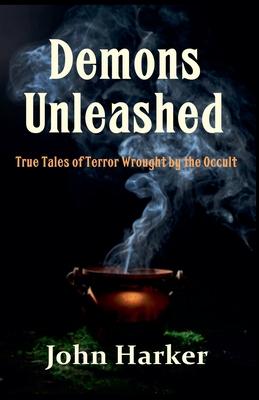 Demons Unleashed: True Tales of Terror Wrought by the Occult Subscription