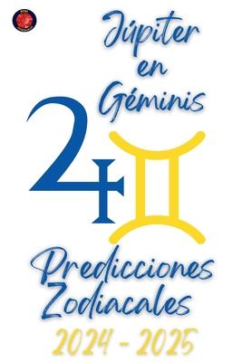 Jpiter en Gminis. Predicciones Zodiacales 2024-2025