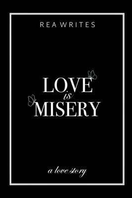 Love is Misery