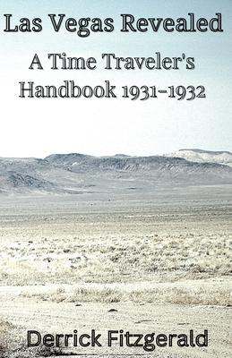 Las Vegas Revealed: A Time Traveler's Handbook 1931-1932 Subscription
