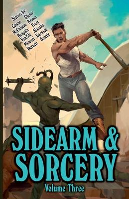 Sidearm & Sorcery Volume Three