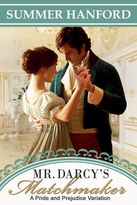 Mr. Darcy's Matchmaker