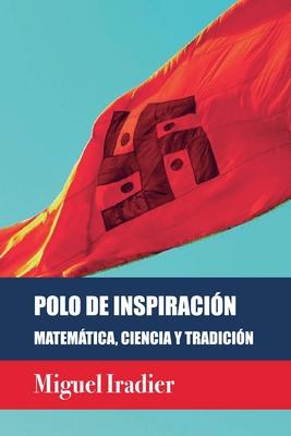 Polo de Inspiracin. Matemtica, Ciencia Y Tradicin Subscription