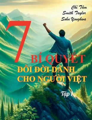 7 B quy&#7871;t &#273;&#7893;i &#273;&#7901;i dnh cho ng&#432;&#7901;i Vi&#7879;t - T&#7853;p 1