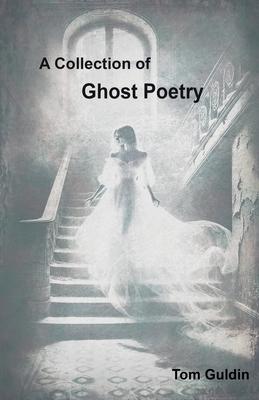 A Collection of Ghost Poetry