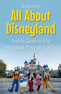 All About Disneyland: A Kid's Guide to the Happiest Place on Earth Subscription