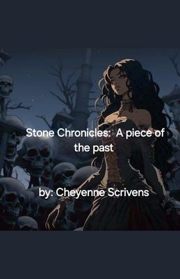 Stone Chronicles: A piece of the past