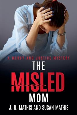 The Misled Mom