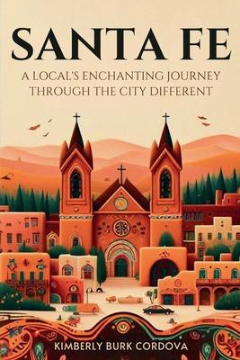 Santa Fe: A Local's Enchanting Journey Through the City Different Subscription