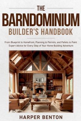 The Barndominium Builder's Handbook