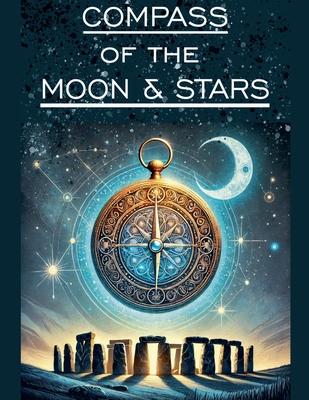 The Compass of the Moon and Stars