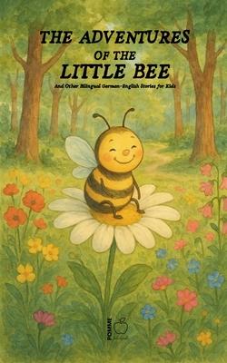 The Adventures Of The Little Bee: And Other Bilingual German-English Stories for Kids Subscription