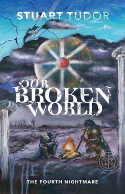 Our Broken World: The Fourth Nightmare