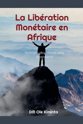 La Libration Montaire en Afrique Subscription