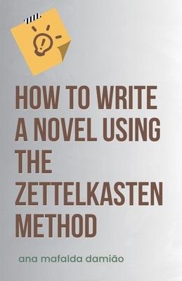 How to write a novel using the Zettelkasten Method