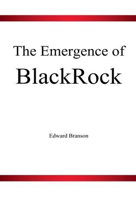 The Emergence of BlackRock