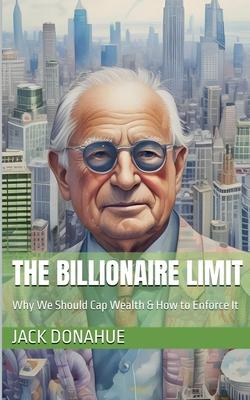 The Billionaire Limit