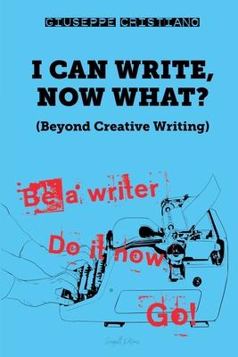 I Can Write, Now What?