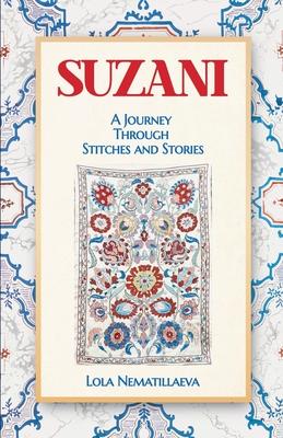 Suzani: A Journey Through Stitches and Stories