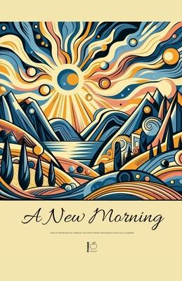 A New Morning And Other Bilingual German-English Stories for German Language Learners