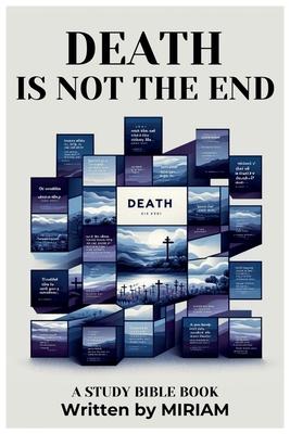 Death is not the End, It is the Beginning