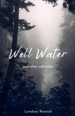 Well Water and other odd tales