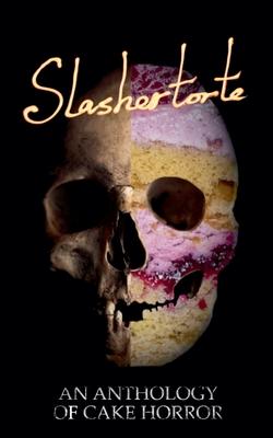 Slashertorte: An Anthology of Cake Horror Subscription