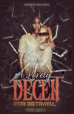 A Lovely Deceit for betrayal