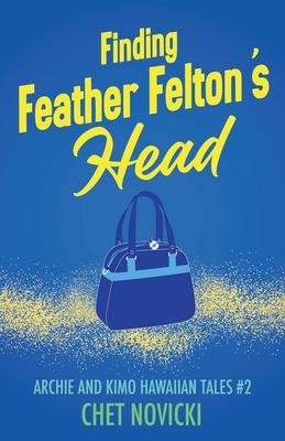 Finding Feather Felton's Head Subscription