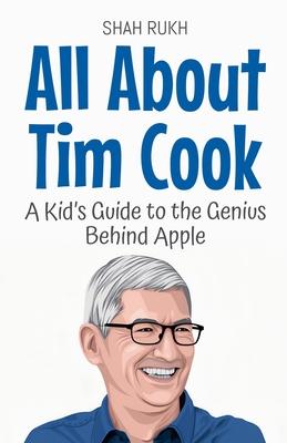 All About Tim Cook: A Kid's Guide to the Genius Behind Apple Subscription