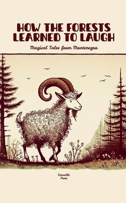 How the Forests Learned to Laugh: Magical Tales from Montenegro Subscription