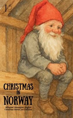 Christmas in Norway: Bilingual Norwegian-English Christmas Stories for Children Subscription