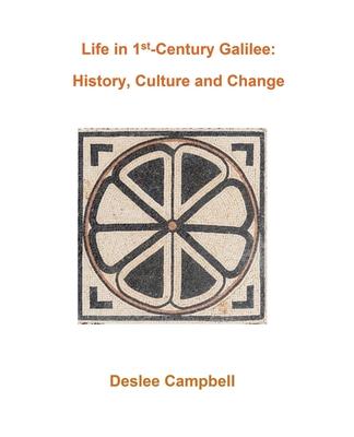 Life in 1st Century Galilee: History, Culture and Change Subscription