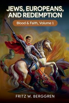 Jews, Europeans, and Redemption: Blood and Faith Volume 1 Subscription