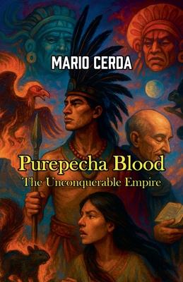 Purepecha Blood, The Unconquerable Empire Subscription